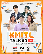 KMITL TALK #3 Get Ready to Enjoy Your Dream